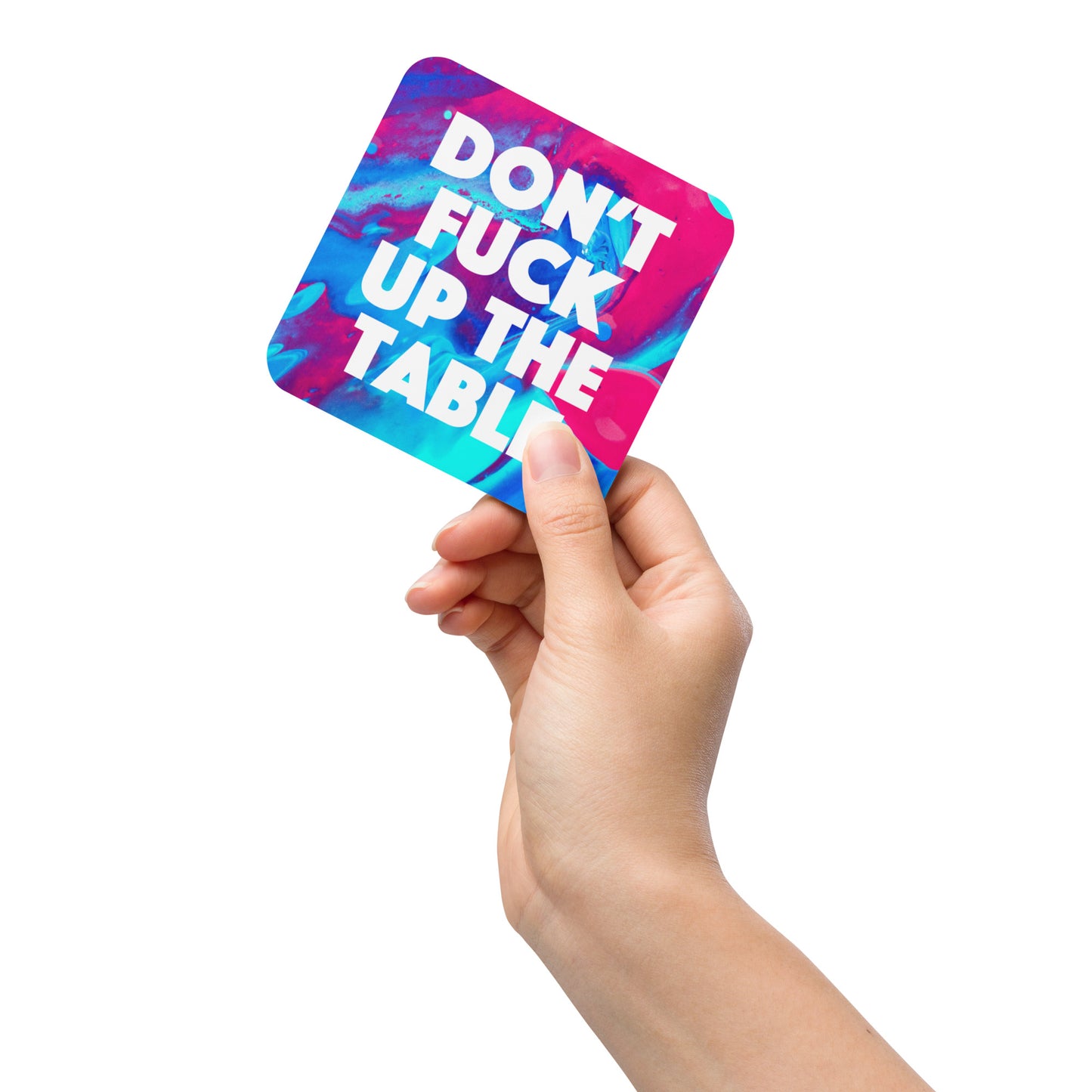 Coaster | Don't F* Up The Table Coaster | Liquid Light
